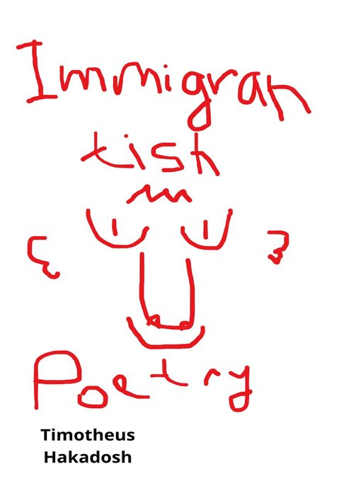 Title details for Immigrantish Poetry by Tim Hakadosh - Available